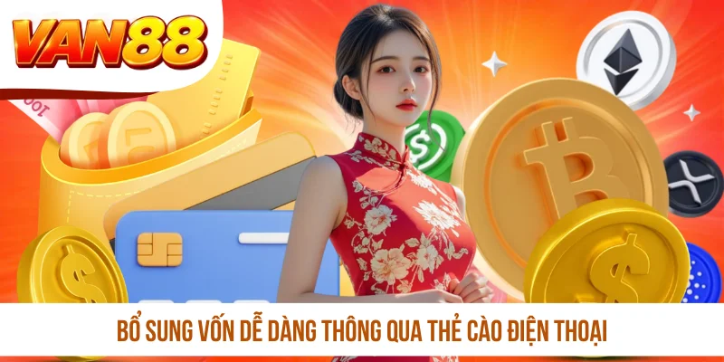 Bổ sung vốn dễ dàng thông qua thẻ cào điện thoại